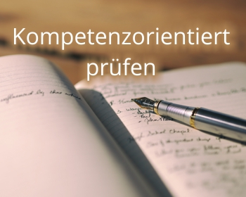 Kompetenzorientiert prüfen